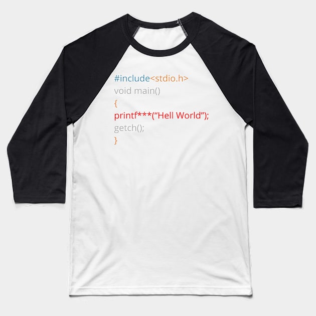 Programming Hello World Baseball T-Shirt by EngineersArt